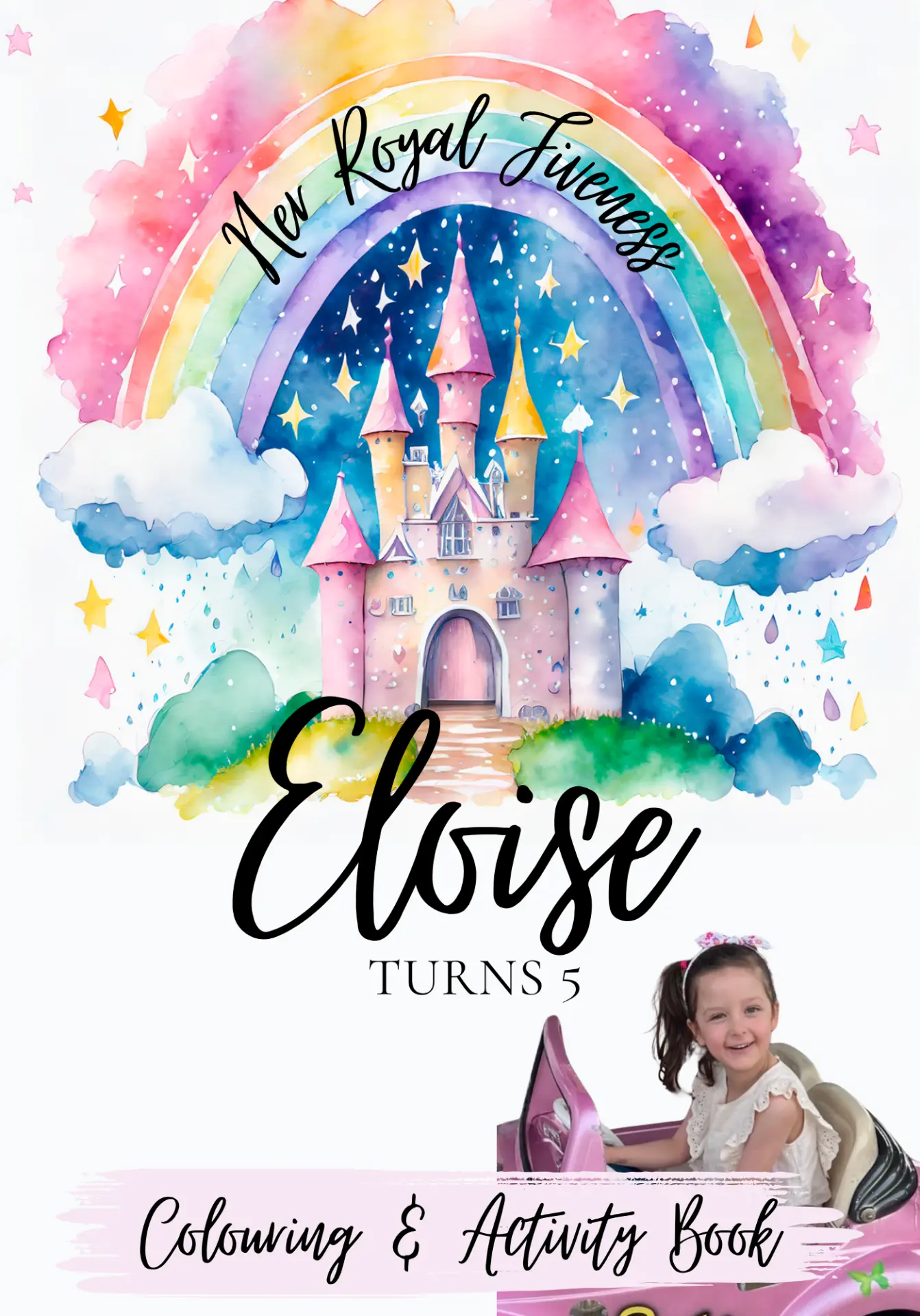 Her Royal Fiveness Eloise turns 5 colouring and activity book cover with photo