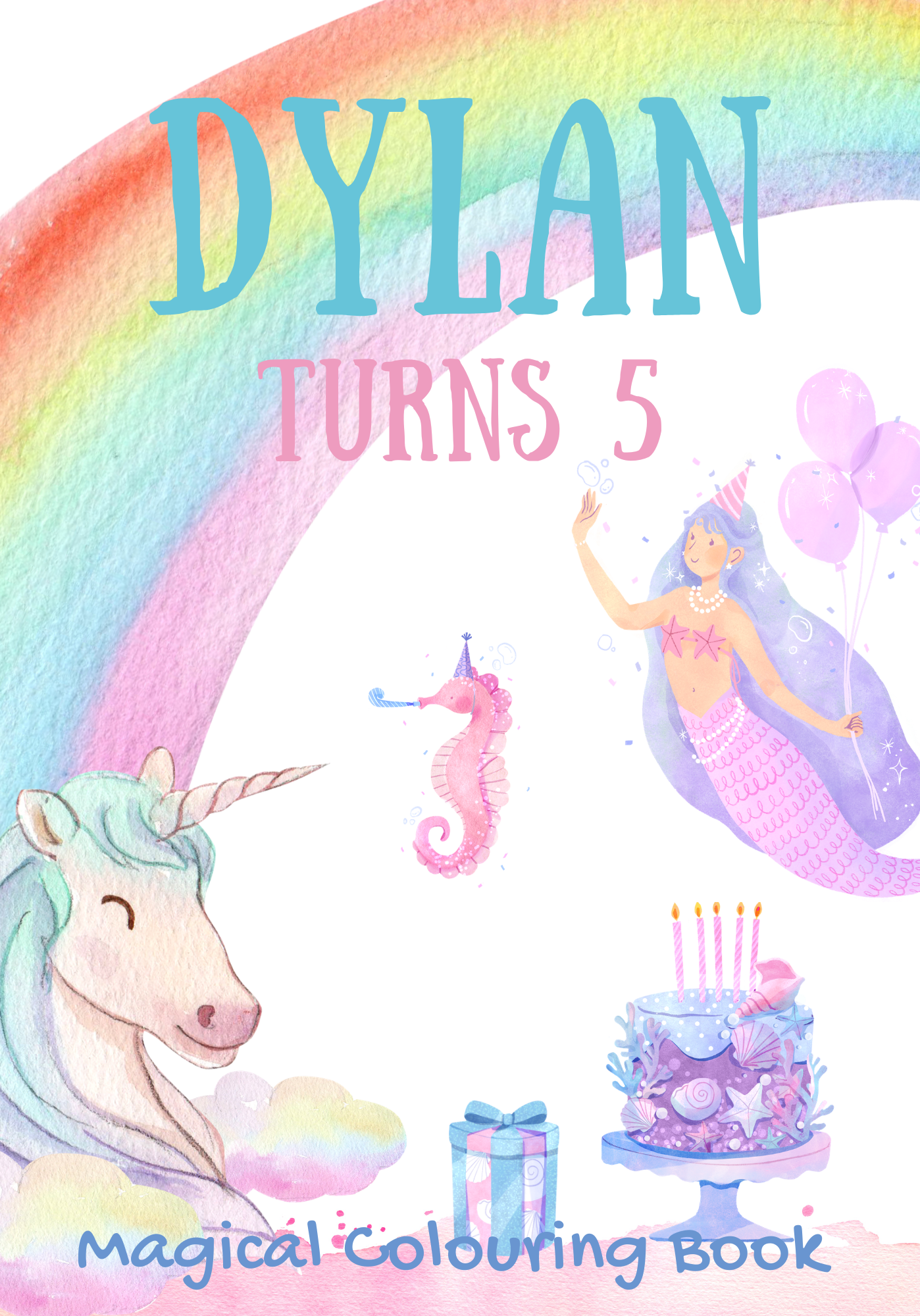 Dylan turns 5 magical colouring book cover with a unicorn and mermaid